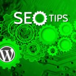 The Basics of WordPress SEO: Tips for Better Rankings