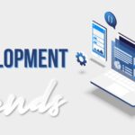 Web Development Trends To Look Out For