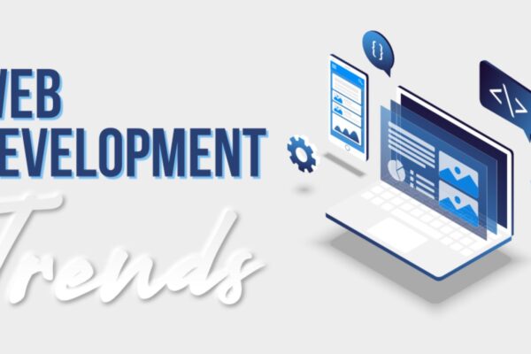 Web Development Trends To Look Out For